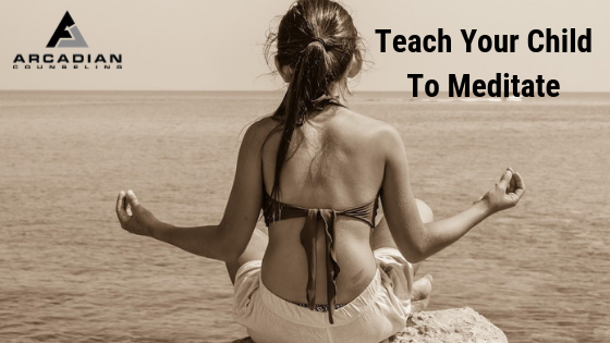 Teach Your Child To Meditate