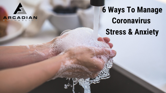 6 Ways To Manage Coronavirus Stress & Anxiety