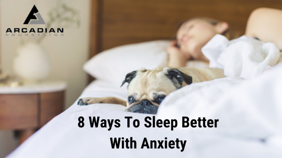 8 Ways To Sleep Better With Anxiety - Anxiety Therapist in New Haven