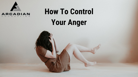 How To Control Your Anger