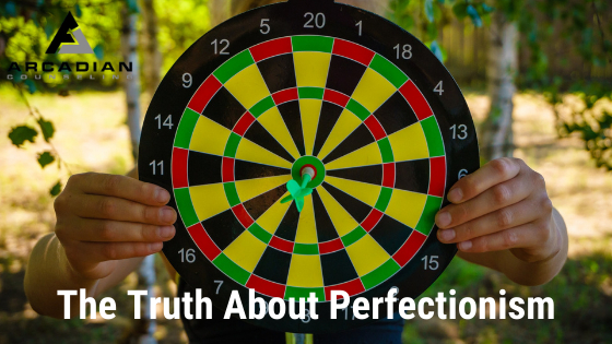 The Truth About Perfectionism