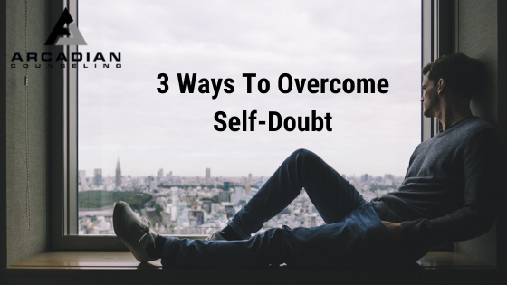 3 Ways To Overcome Self Doubt