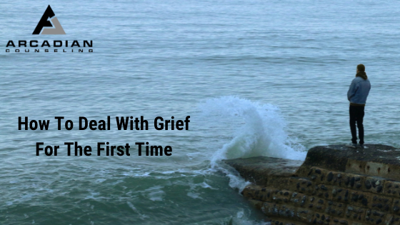 How To Deal With Grief For The First time