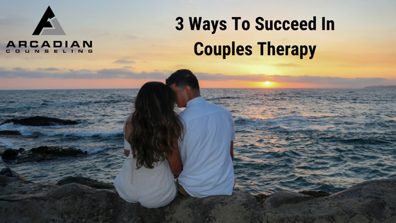 3 Ways To Succeed in Couples Therapy