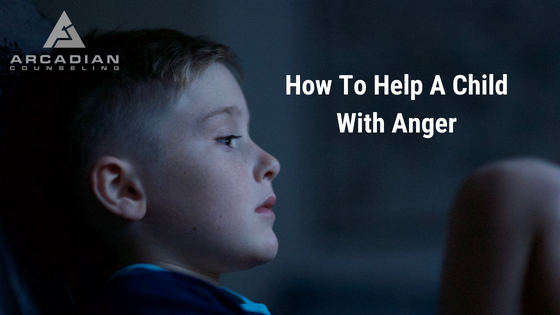 How To Help A Child With Anger
