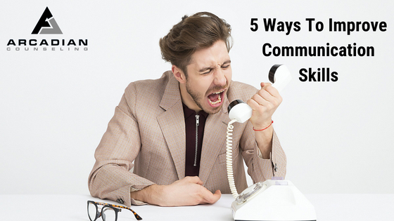 5 Ways To Improve Communication Skills