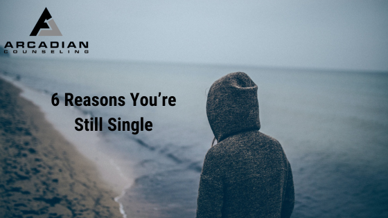 6 Reasons You’re Still Single
