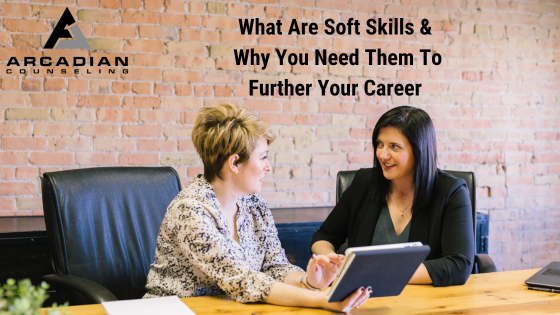 Soft Skills: What They Are & Why You Need Them