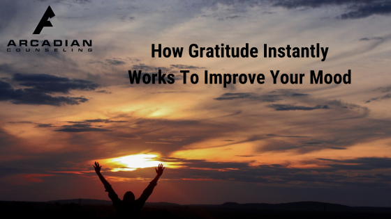 How Gratitude Instantly Works To Improve Your Mood