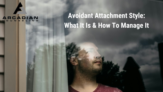 Avoidant Attachment Style: What It Is & How to Manage It