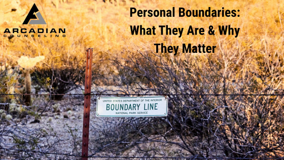 Personal Boundaries: What They Are and Why They Matter